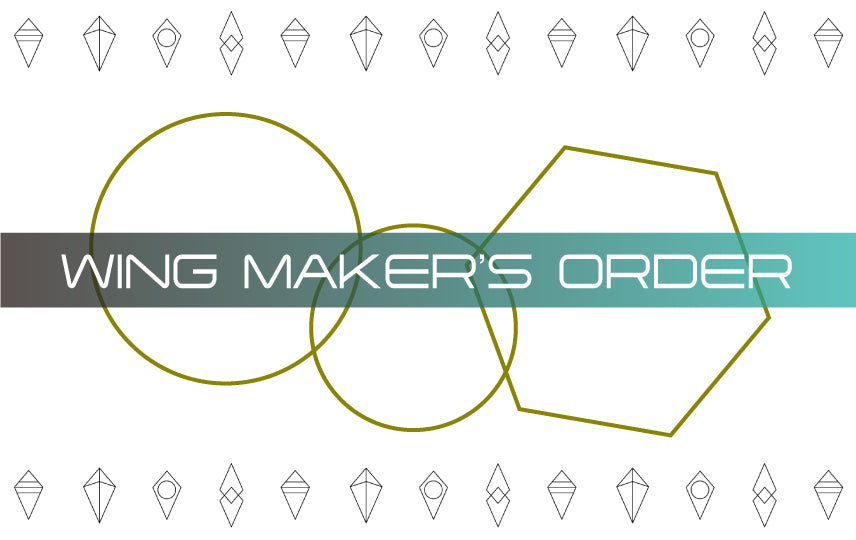 WING MAKER’S ORDER