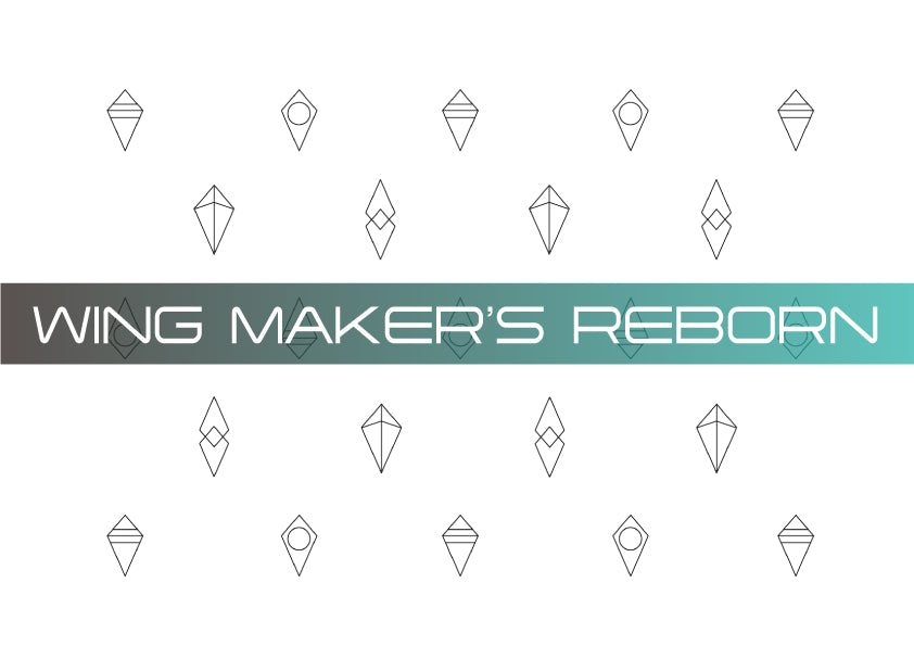 WING MAKER'S REBORN